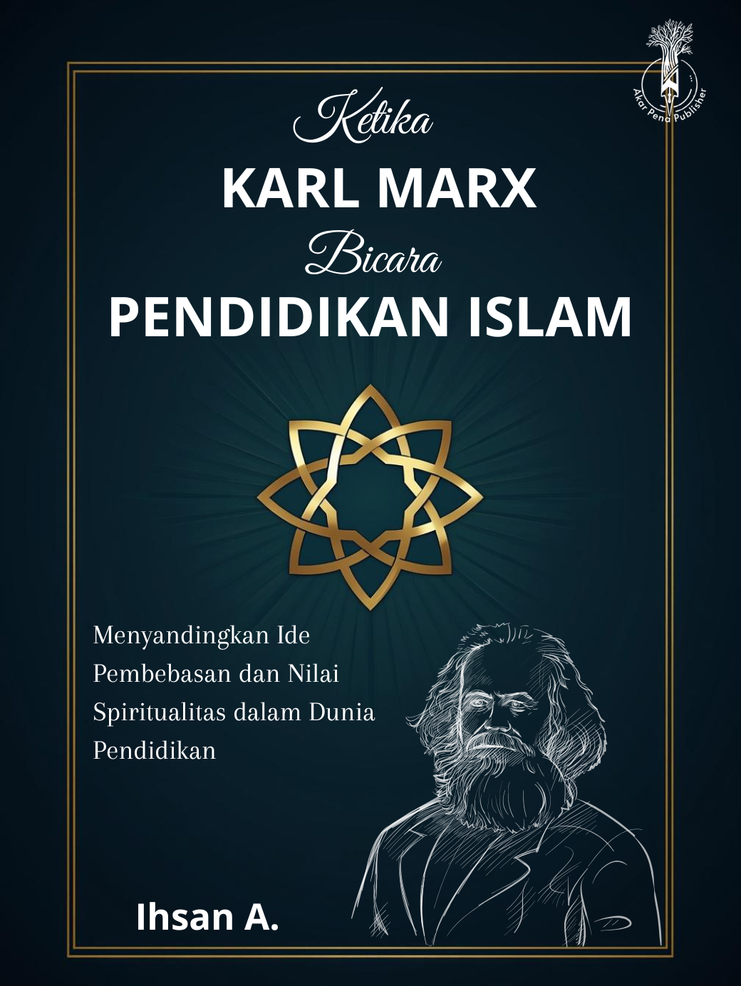 Ketika Karl Marx Bicara Pendidikan Islam Ketika Karl Marx Bicara Pendidikan Islam